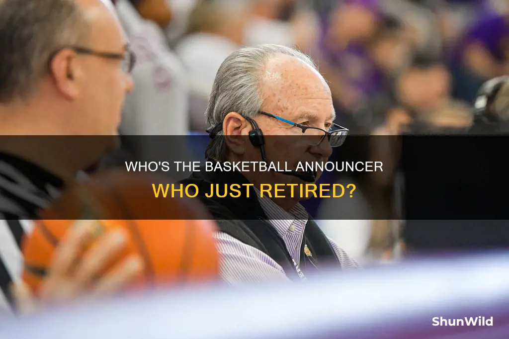 what announcer just retired from basketball announcing