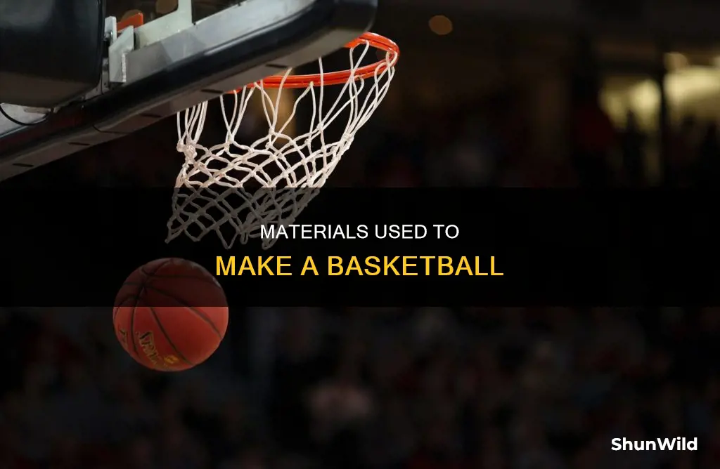 what are 3 things a basketball is made of
