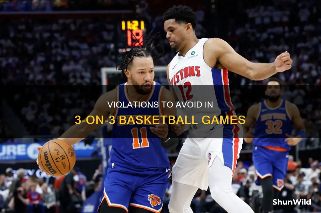 what are 3 violations in 3 on 3 basketball