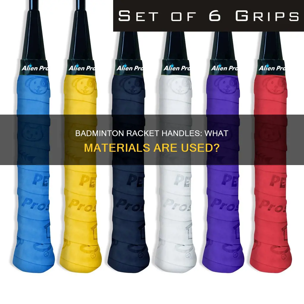 what are badminton racket handles made of