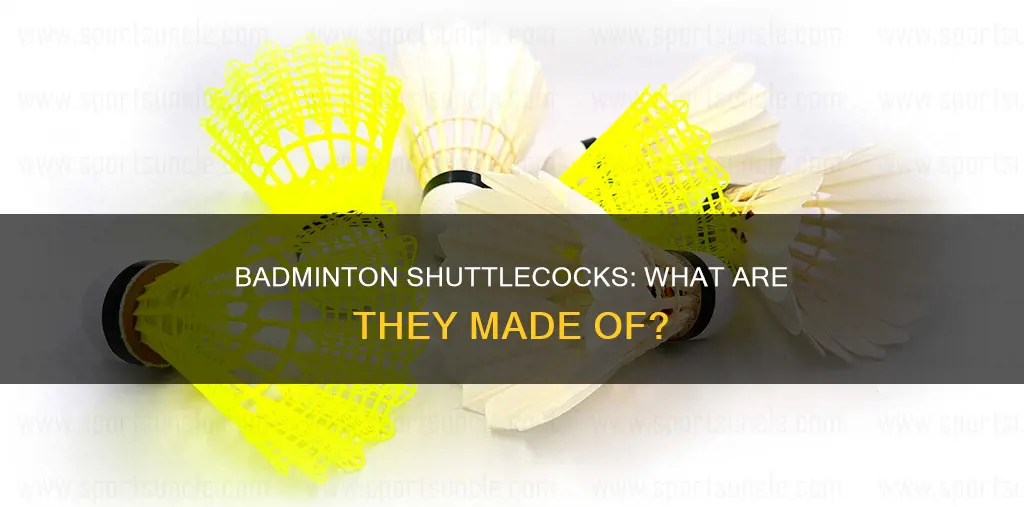 what are badminton shuttles made of