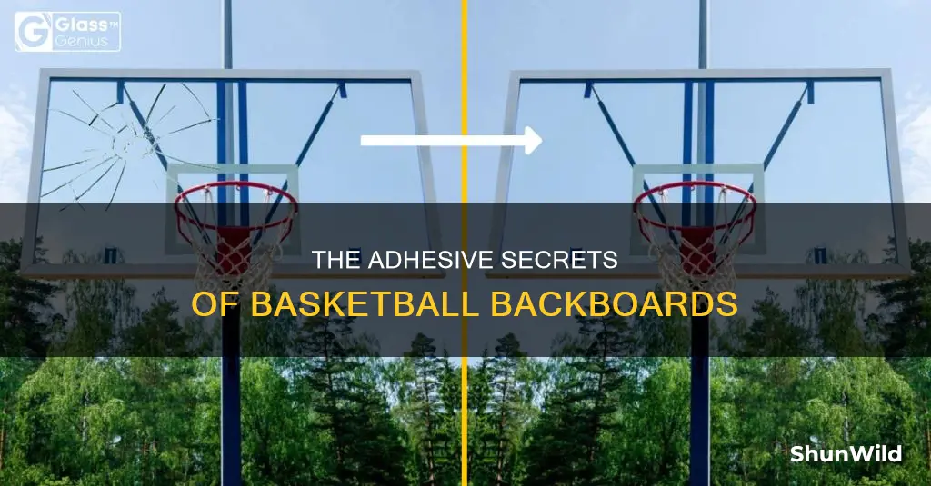 what are basketball backboards glued with
