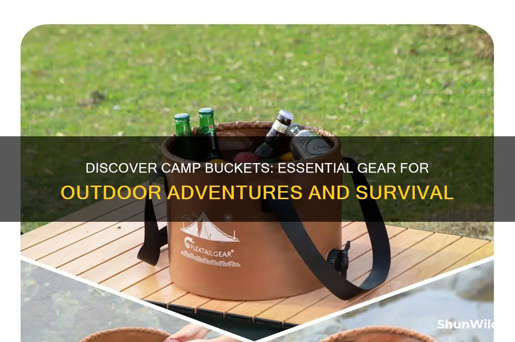 what are camp buckets