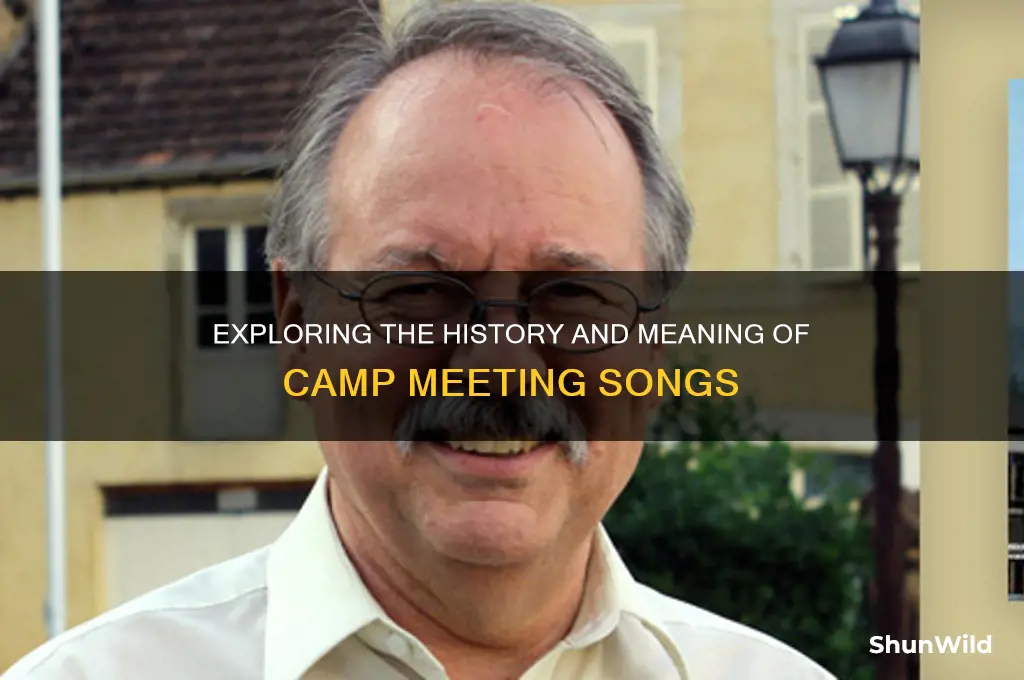 what are camp meeting songs