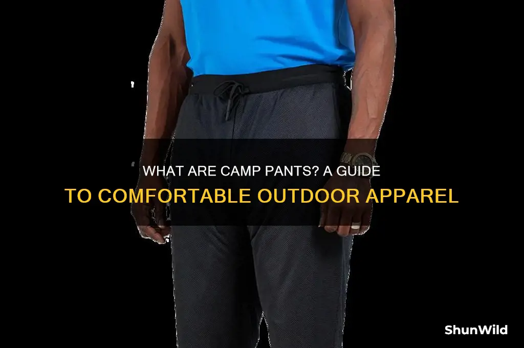 what are camp pants