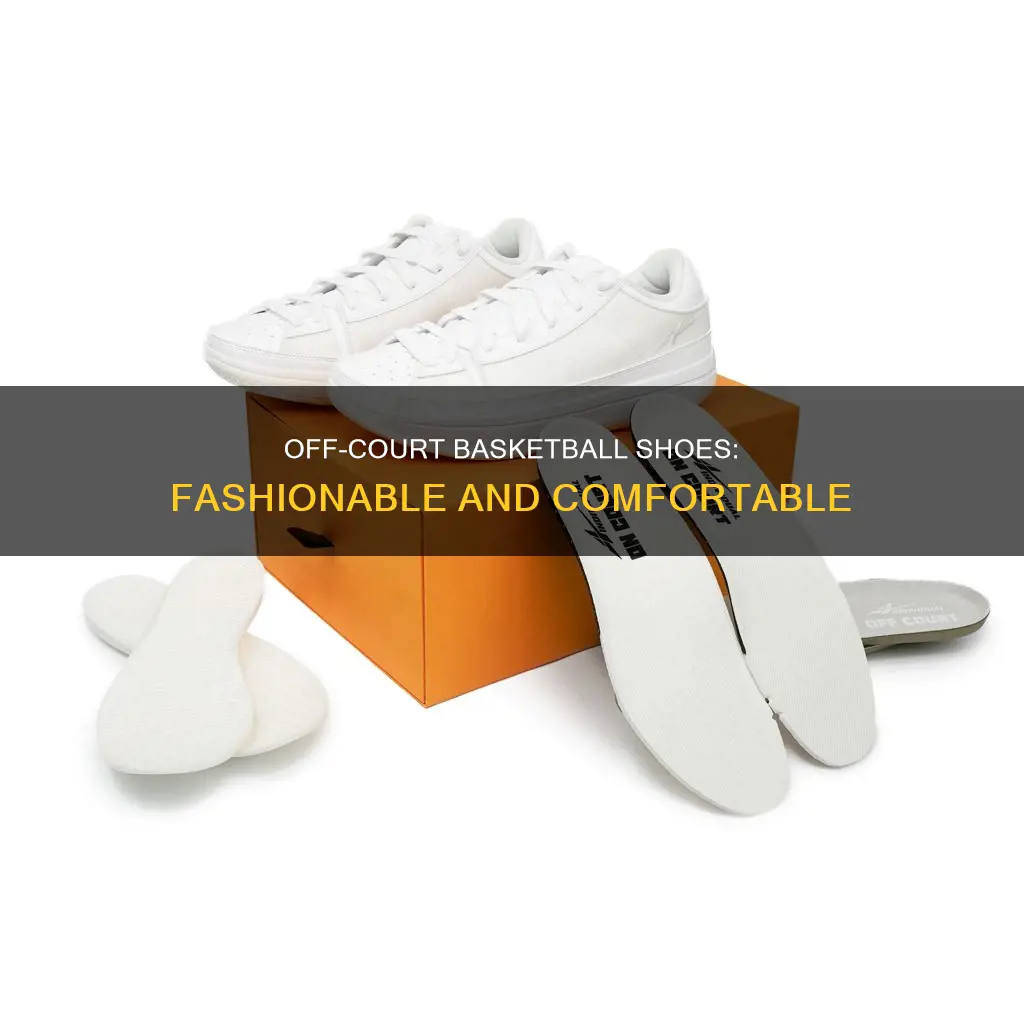 what are off court basketball shoes