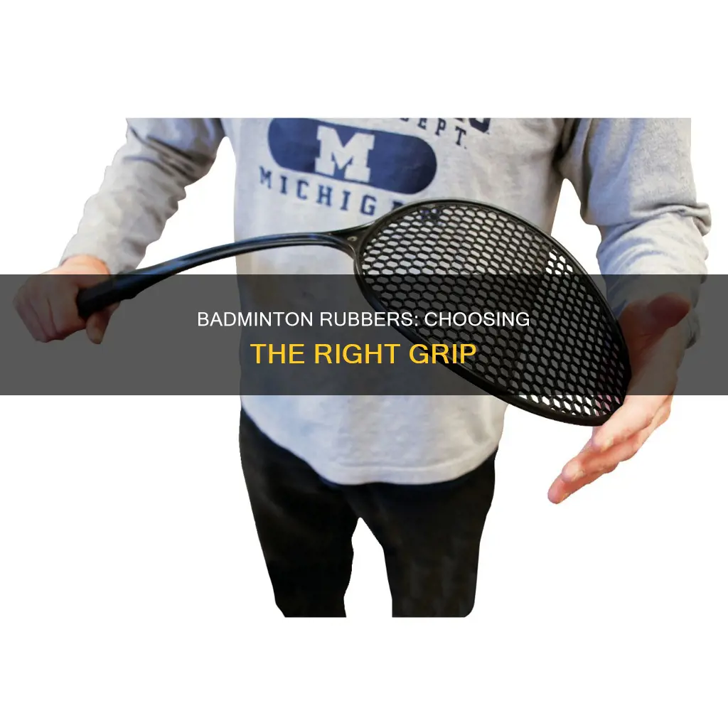 what are rubbers in badminton