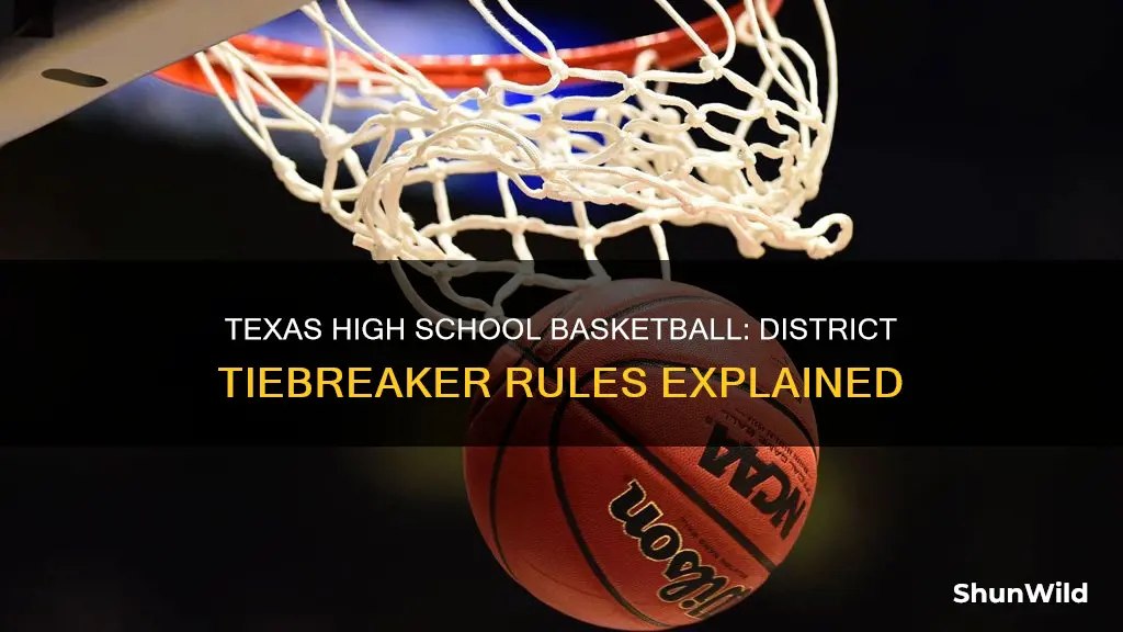what are rules for texas high school basketball district tiebreakers