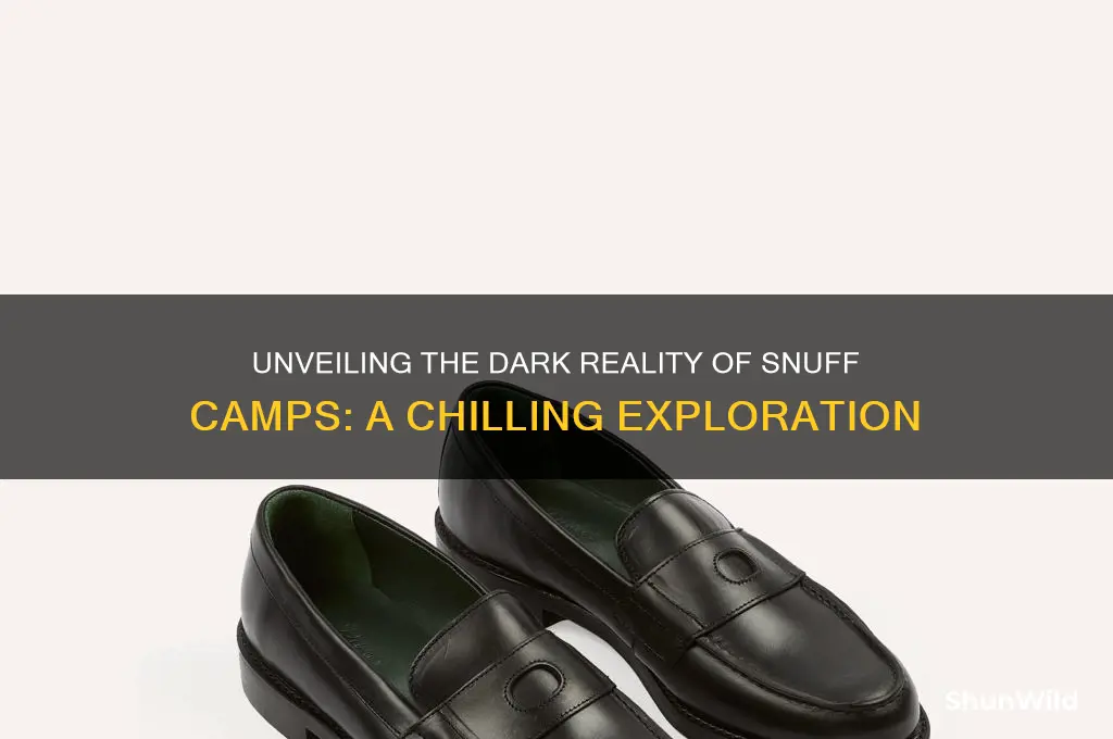 what are snuff camps