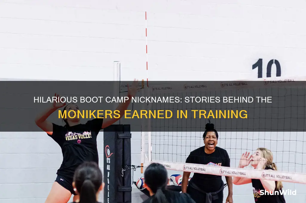what are some boot camp nick names people got
