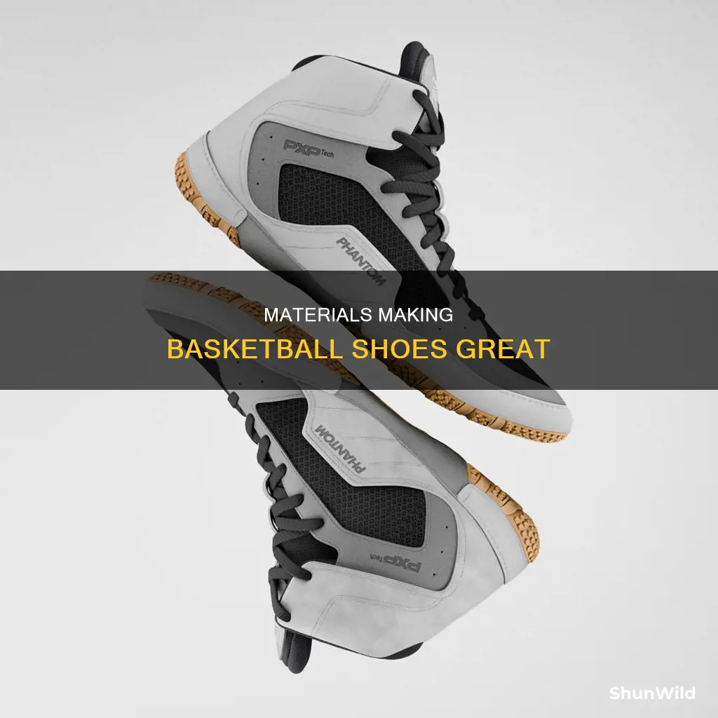 what are some matarieals that are used in basketball shoes