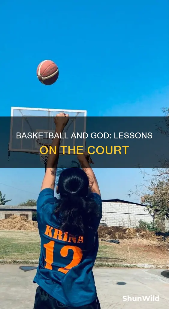 what are some thing god has taught you in basketball