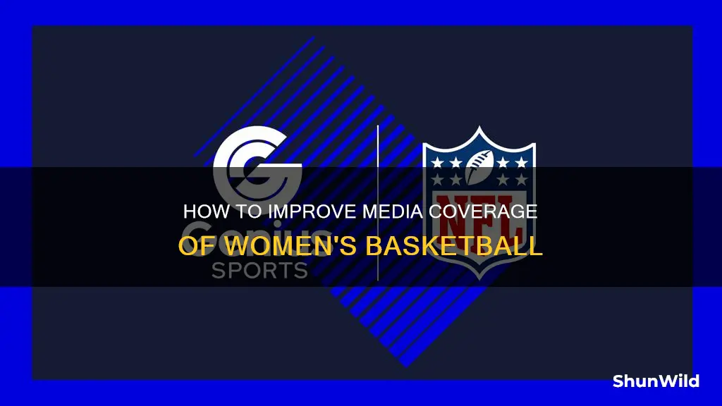 what are some wys to coverage womens basketball better