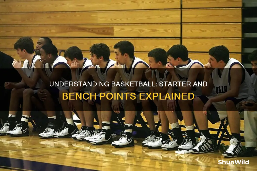 what are starter and bench points in basketball