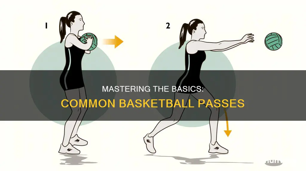 what are the 3 commen basketball passes