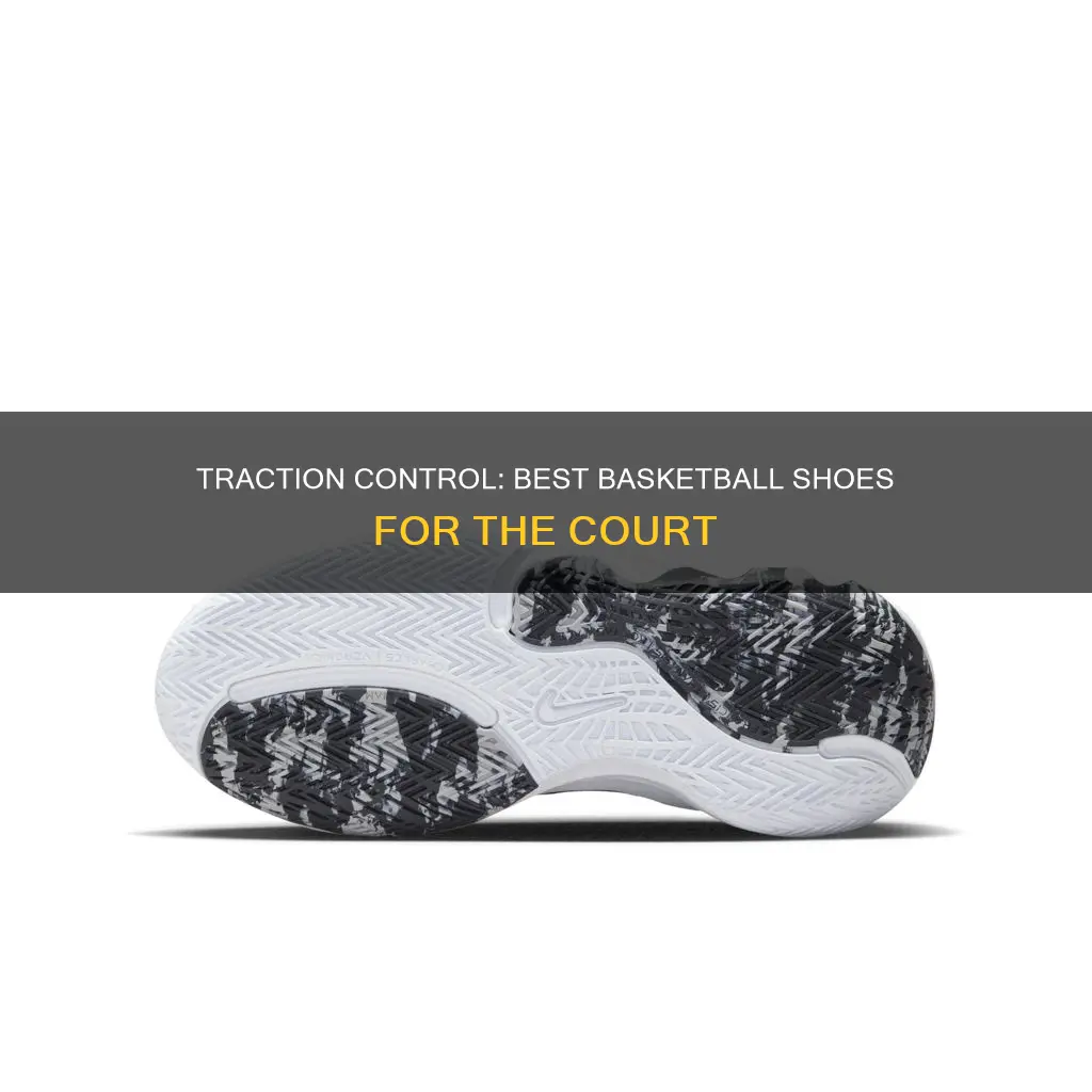 what are the best basketball shoes for traction