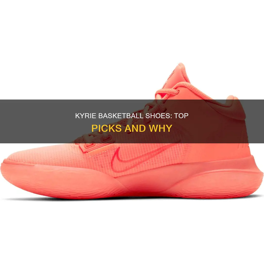 what are the best kyrie basketball shoes