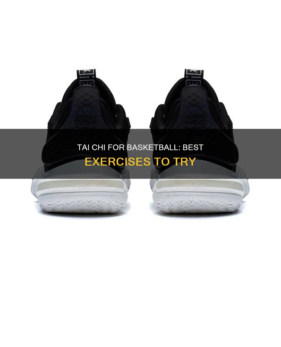 what are the best tai chi exercises for basketball