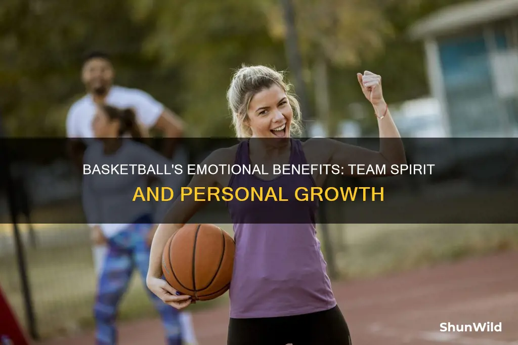what are the emotional benefits of basketball