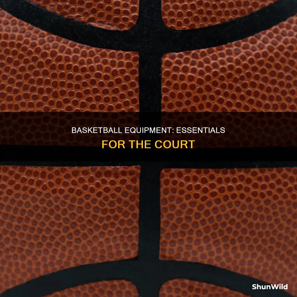 what are the equipment and facilities of basketball