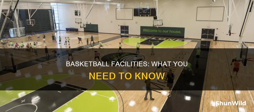 what are the facilities in basketball