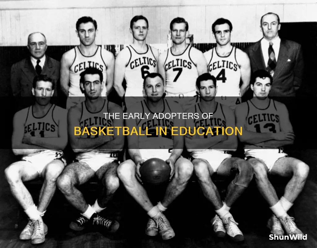 what are the first schools to adopt basketball