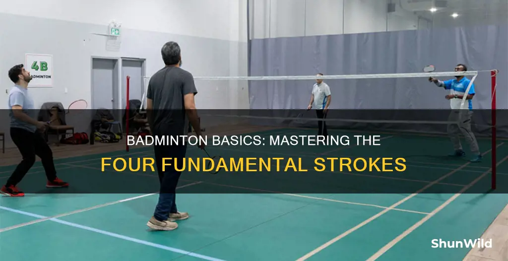 what are the four common strokes in badminton