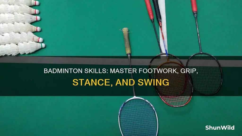 what are the four skills in badminton