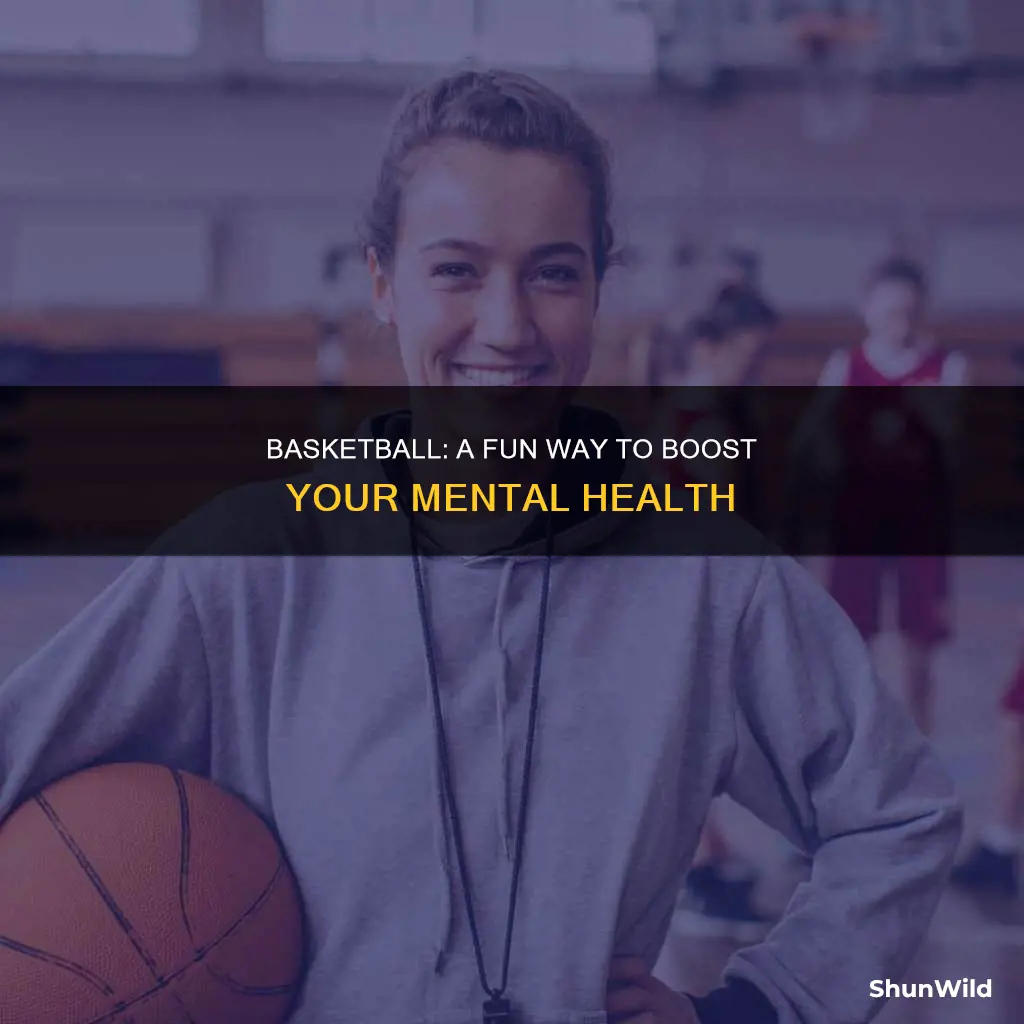 what are the mental benefits of basketball
