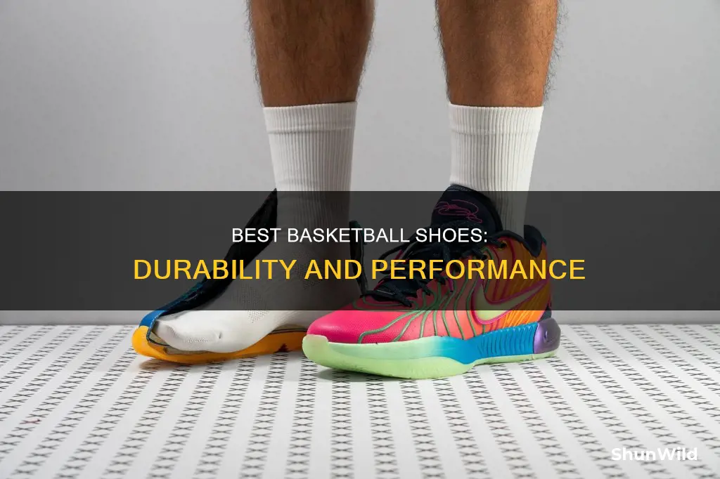 what are the most durable basketball shoes