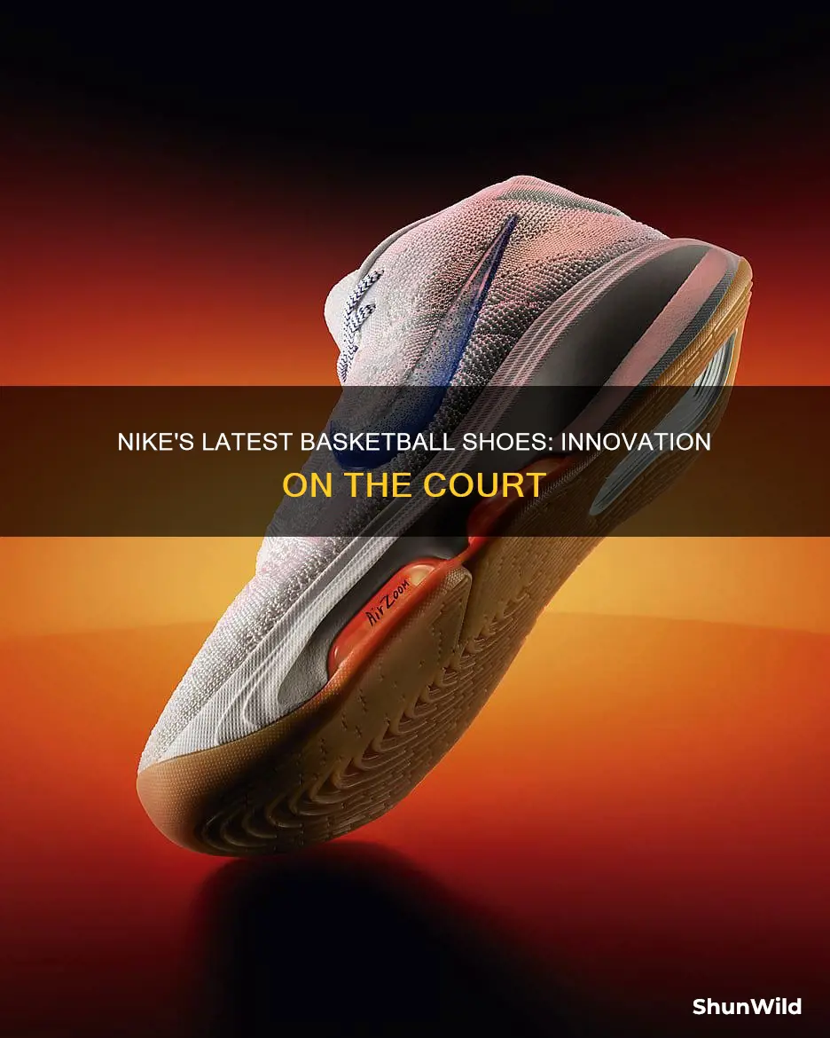 what are the new nike basketball shoes