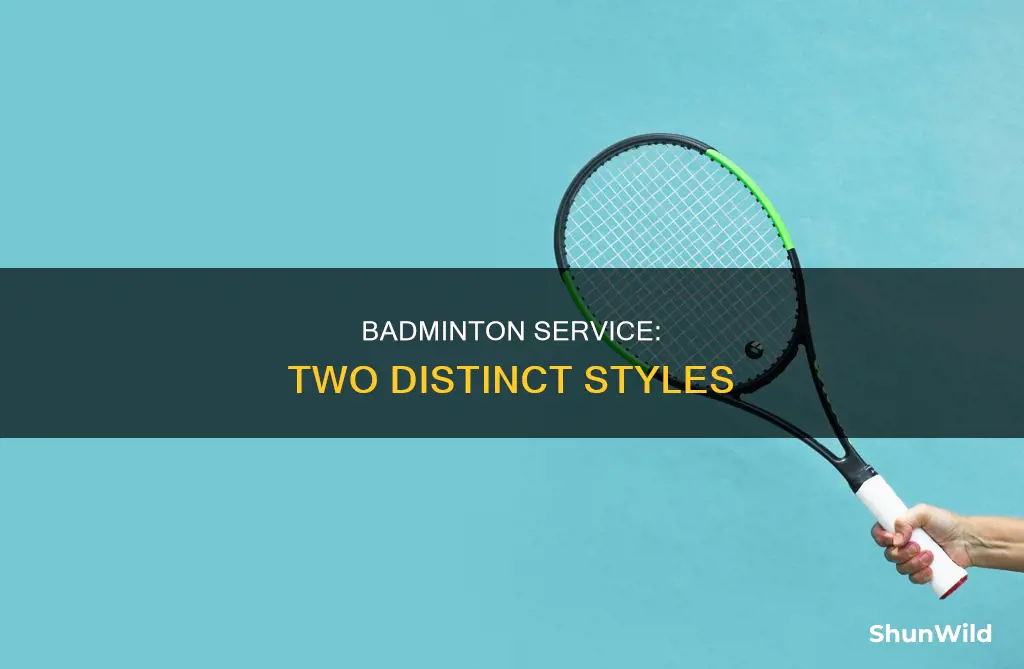 what are the two types of service in badminton