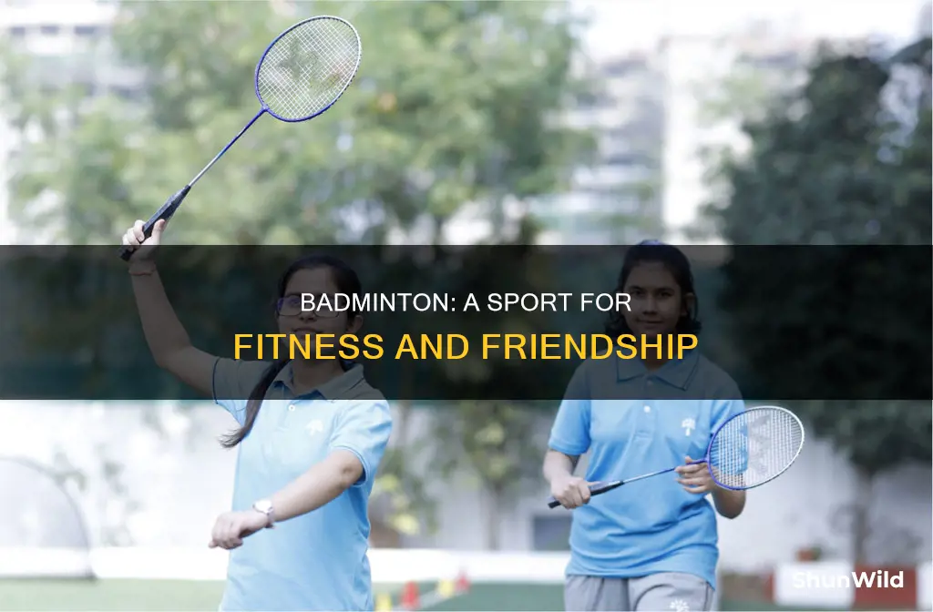 what badminton can help us