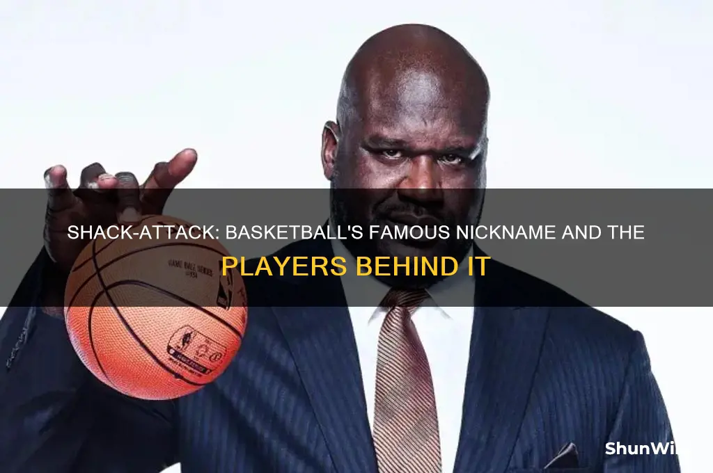 what basketball palyer has shack as a name or nickname