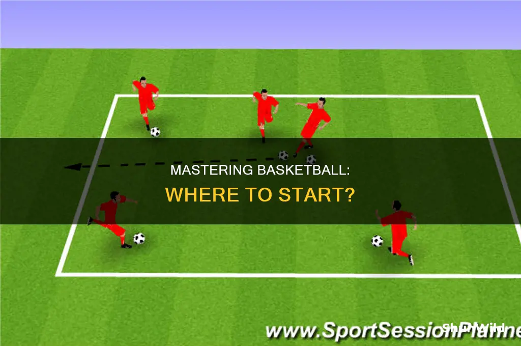 what basketball skill to master first
