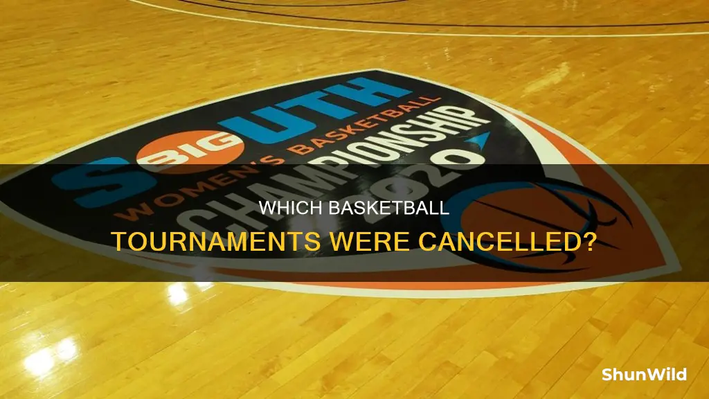 what basketball tournaments are cancelled