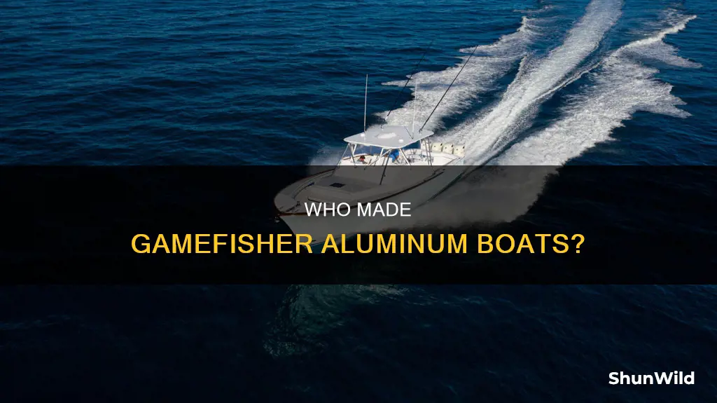 what boat company made gamefisher aluminum boats