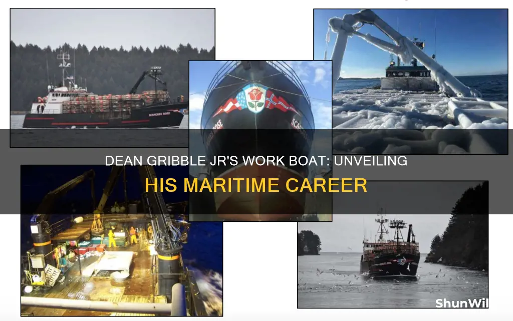 what boat did dean gribble jr work on
