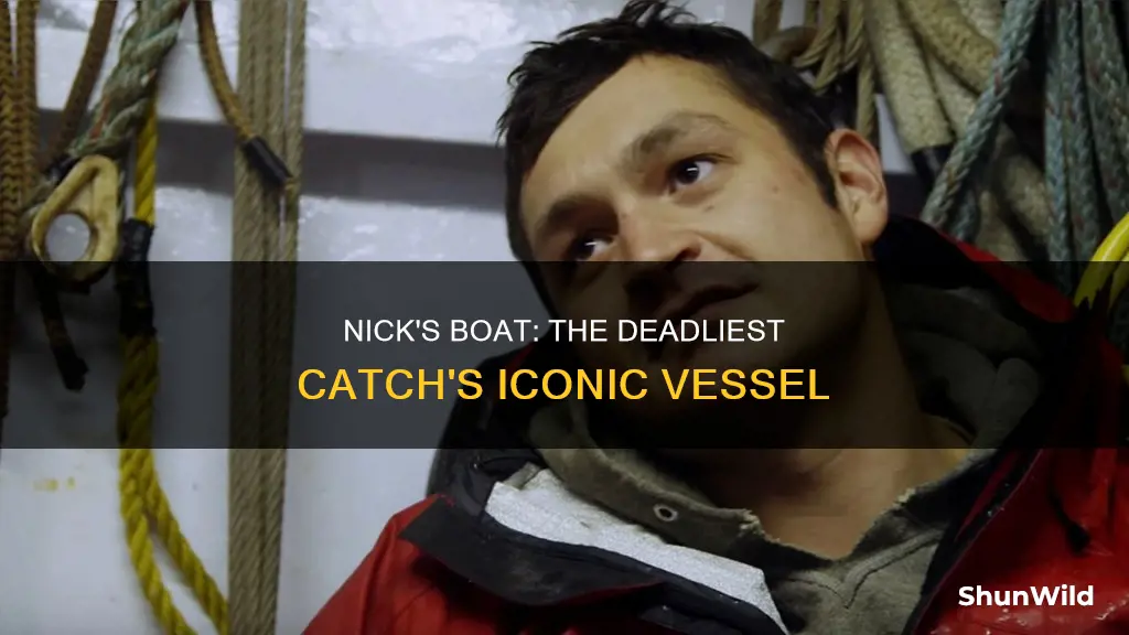 what boat did nick work on deadliest catch