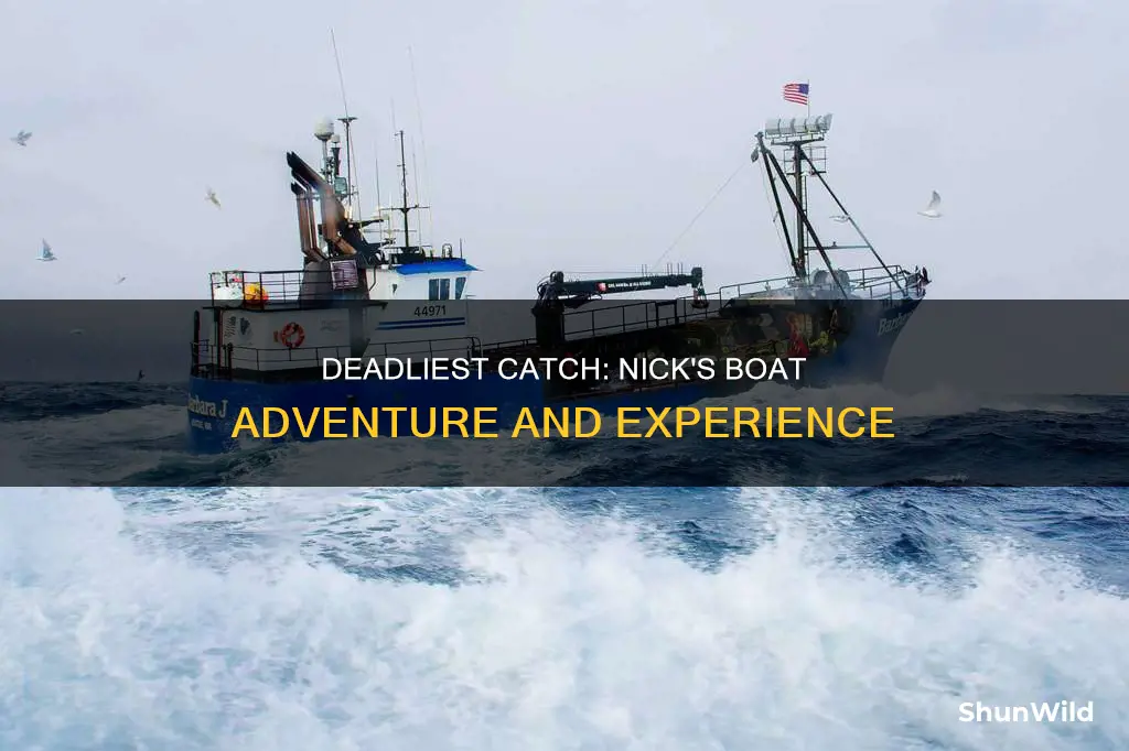what boat did nick work on deadliest catch