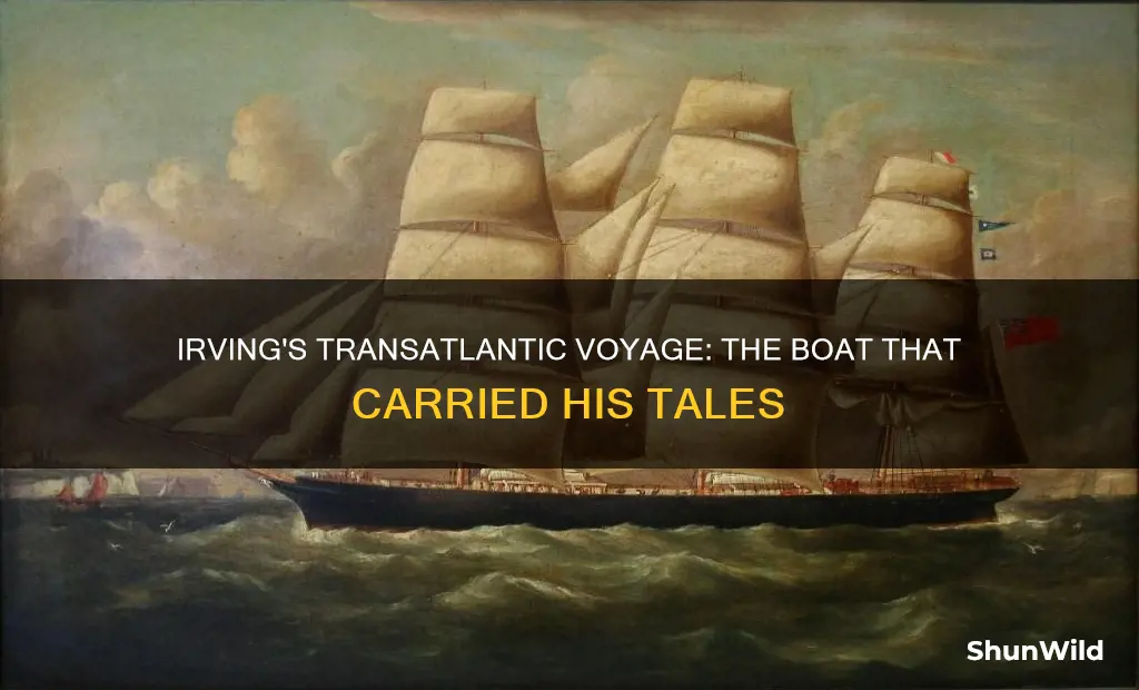 what boat did washington irving go to europe in