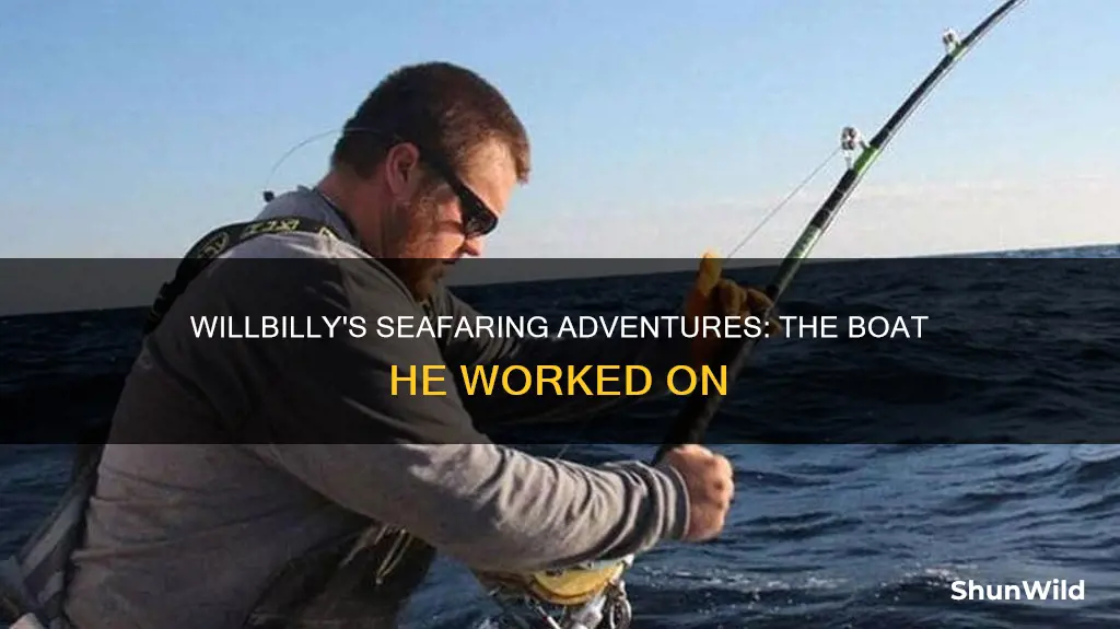 what boat did willbilly work on