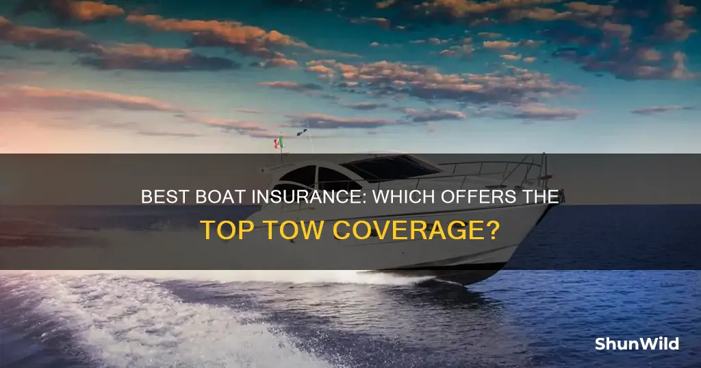 what boat insurance has the best tow insurance