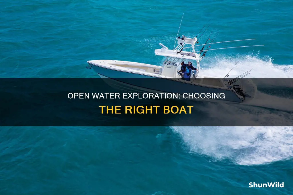 what boat to go in open water