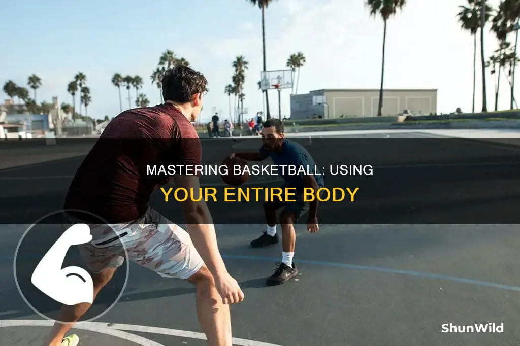 what body parts do you use in basketball