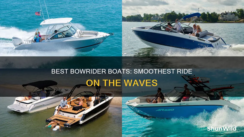 what bowrider boat gives the best ride