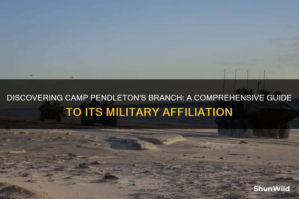 what branch is camp pendleton