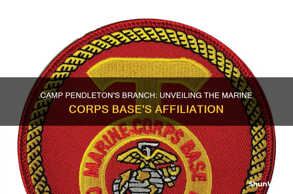 what branch is camp penedlton