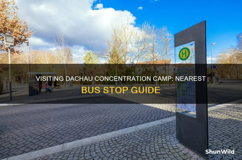 what bus stop is dachau concentration camp