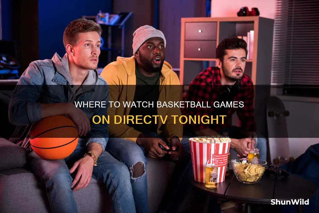 what channel is basketball on directv tonight